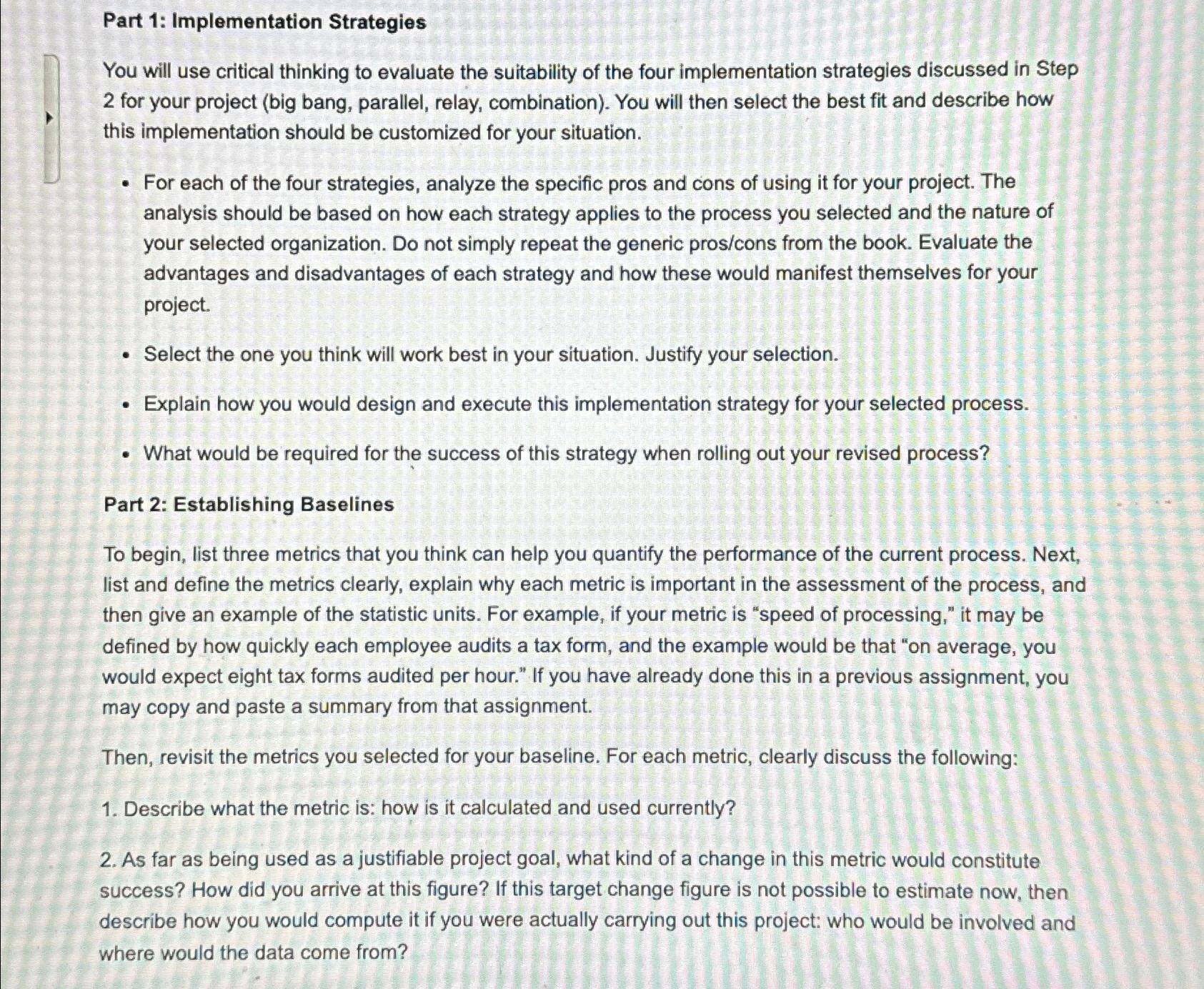  Part 1: Implementation Strategies You will use critical thinking to evaluate