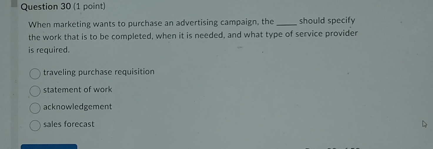  Question 30(1 point) When marketing wants to purchase an advertising campaign,
