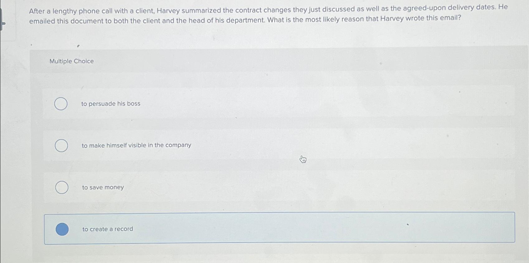  After a lengthy phone call with a client, Harvey summarized the