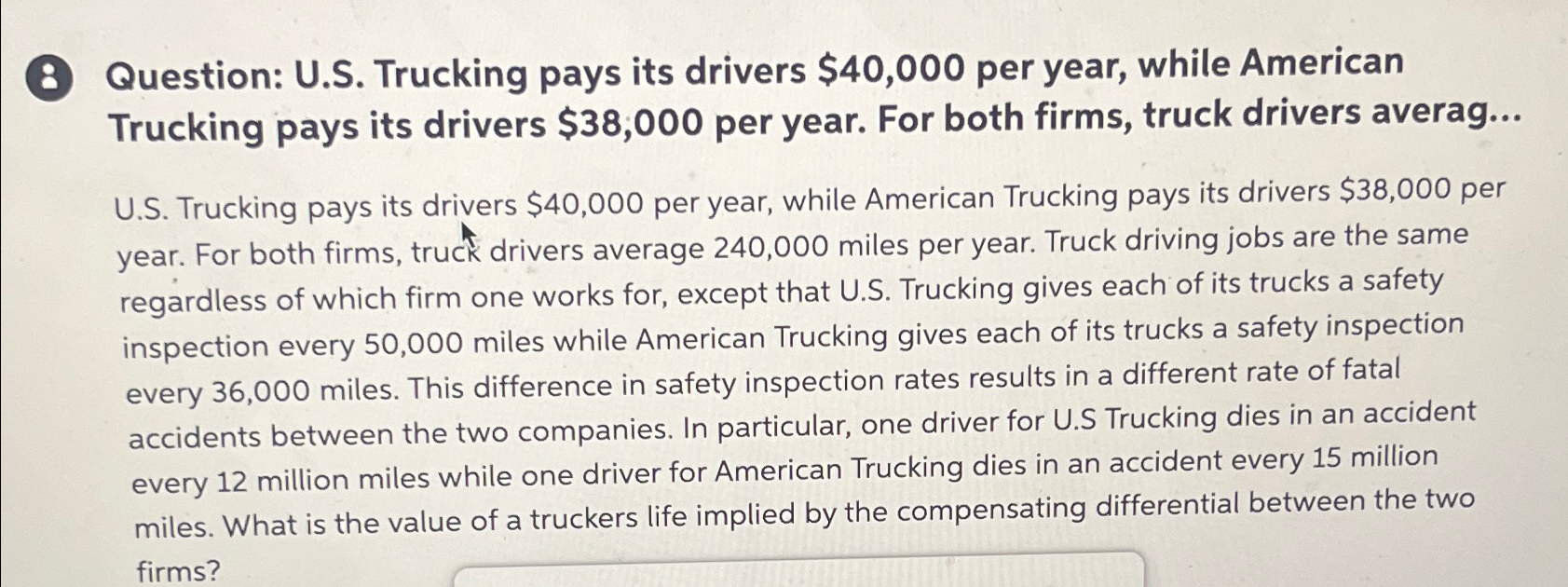  8 Question: U.S. Trucking pays its drivers $40,000 per year, while