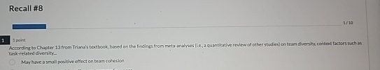  Recall #8 12 point According to Chapter 13 from Triana's teatbook