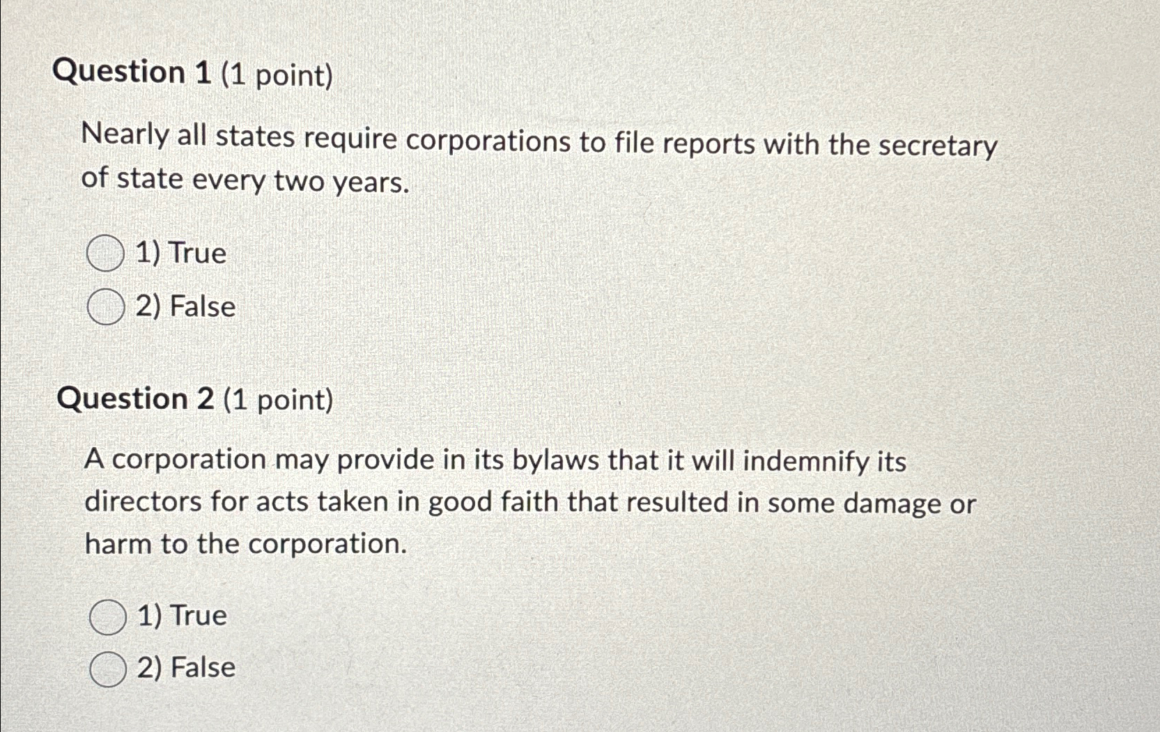  Question 1(1 point) Nearly all states require corporations to file reports