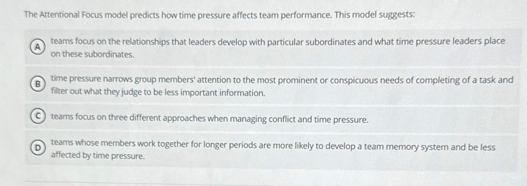  The Attentional Focus model predicts how time pressure affects team performance.