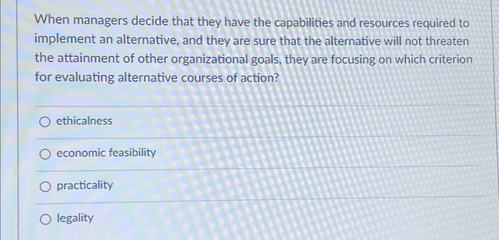  When managers decide that they have the capabilities and resources required