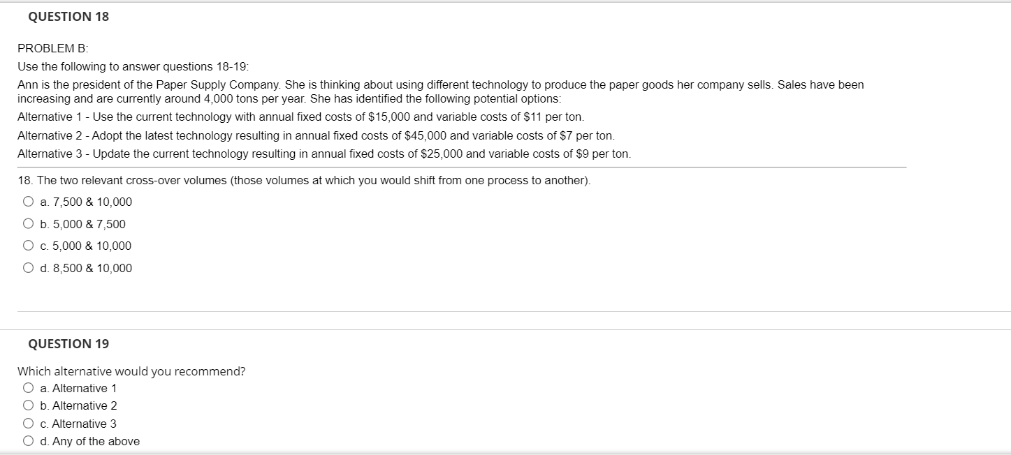  QUESTION 18 PROBLEM B: Use the following to answer questions 18-19: