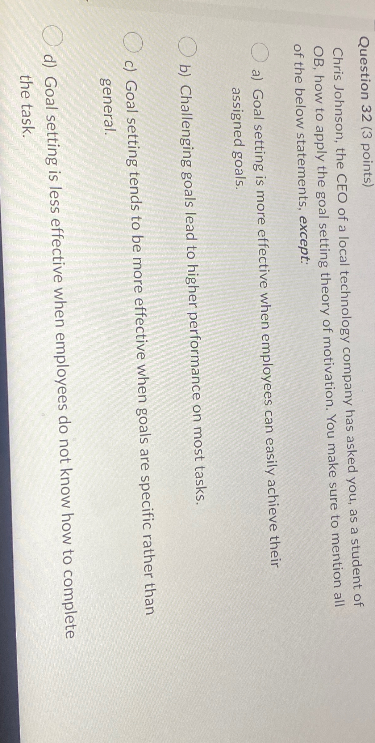  Question 32(3 points) Chris Johnson, the CEO of a local technology
