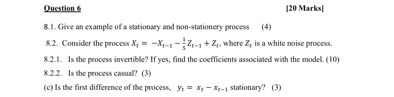  Question 6 [20 Marks] 8.1. Give an example of a stationary