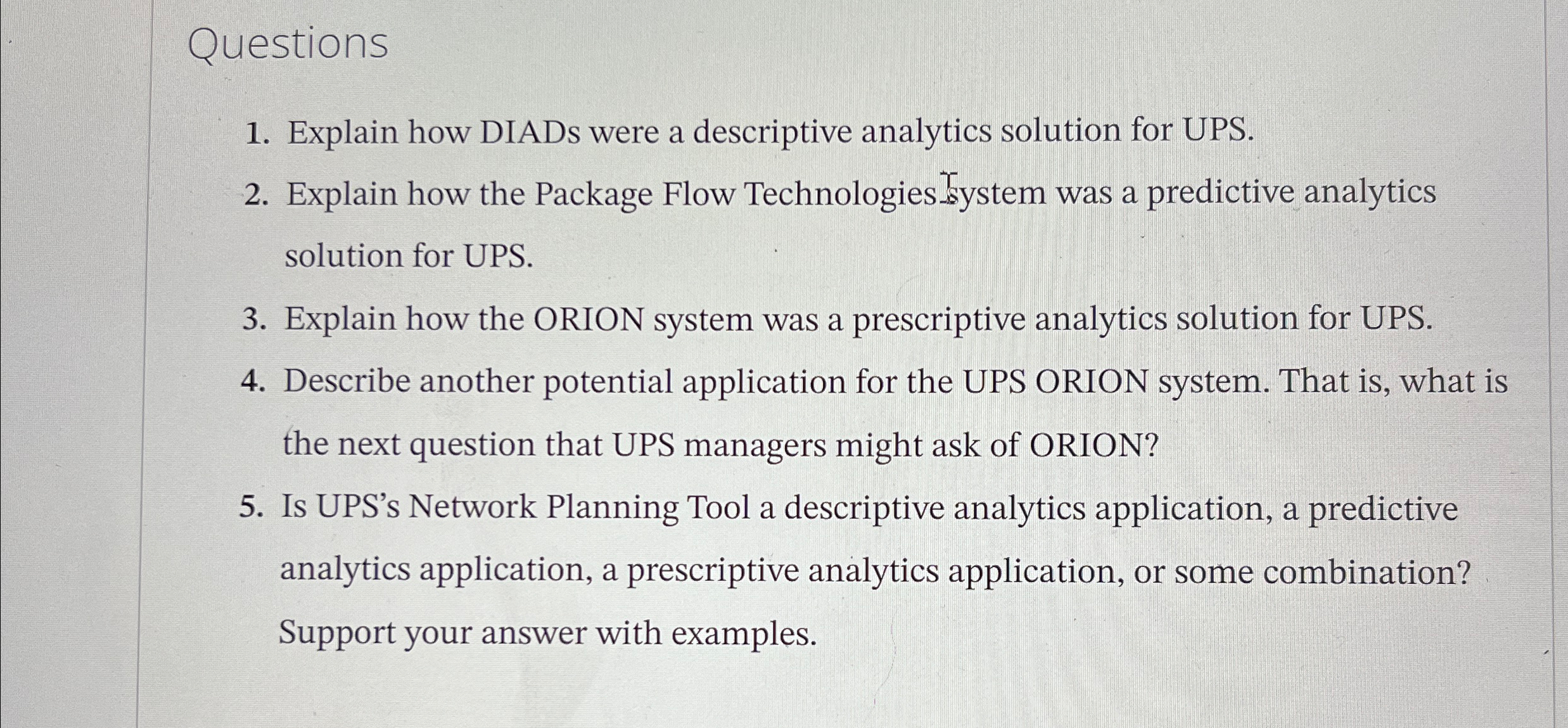  Questions Explain how DIADs were a descriptive analytics solution for UPS.