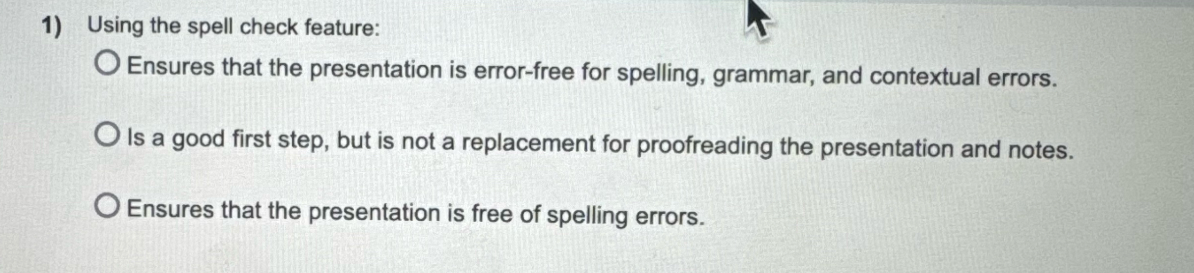  Using the spell check feature: Ensures that the presentation is error-free