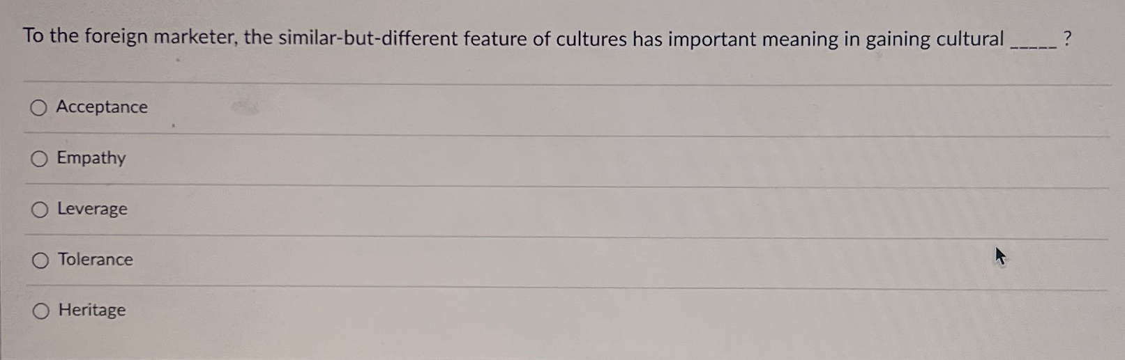  To the foreign marketer, the similar-but-different feature of cultures has important