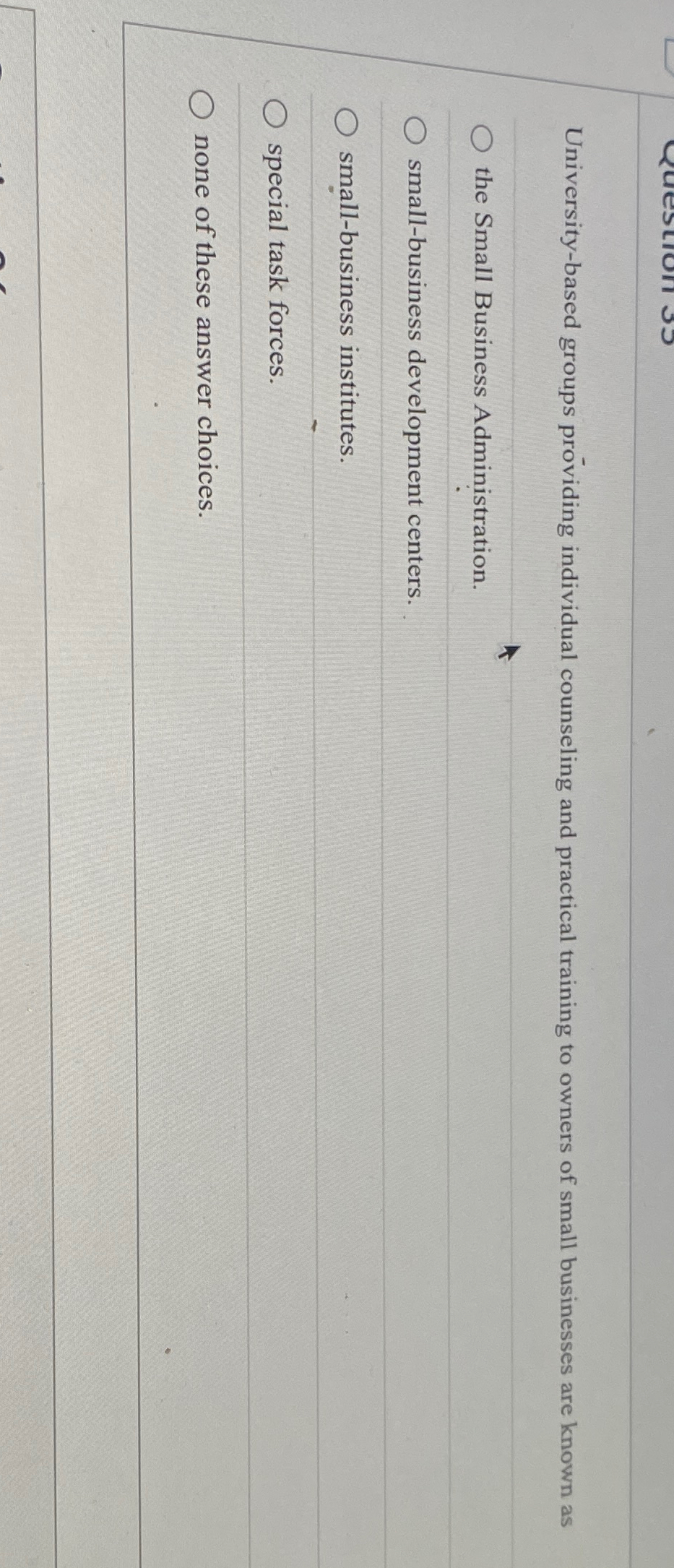  University-based groups pro-viding individual counseling and practical training to owners of