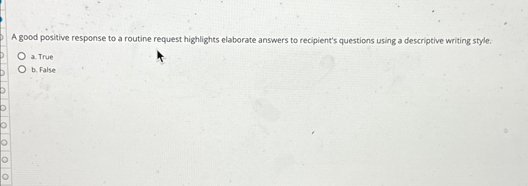  A good positive response to a routine request highlights elaborate answers