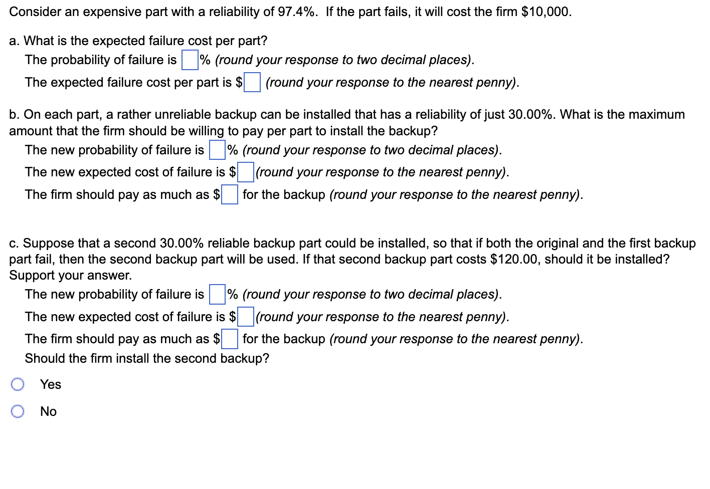  Please show work Consider an expensive part with a reliability of