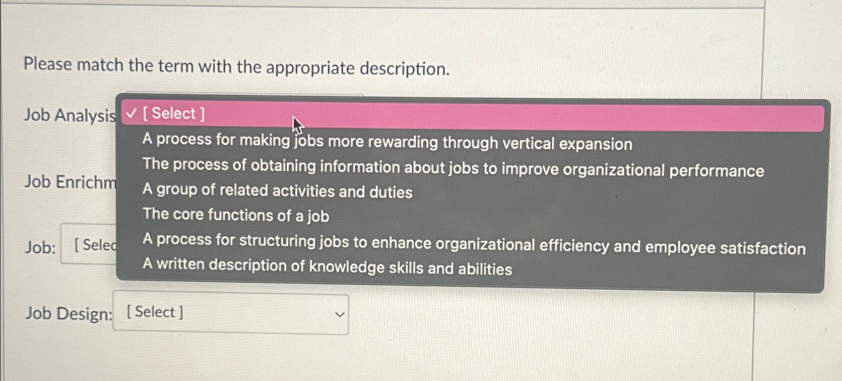  Please match the term with the appropriate description. Job Analysis [Select]