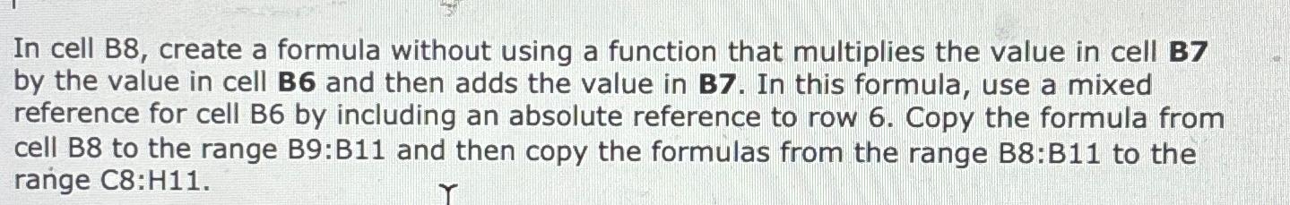  In cell B8, create a formula without using a function that