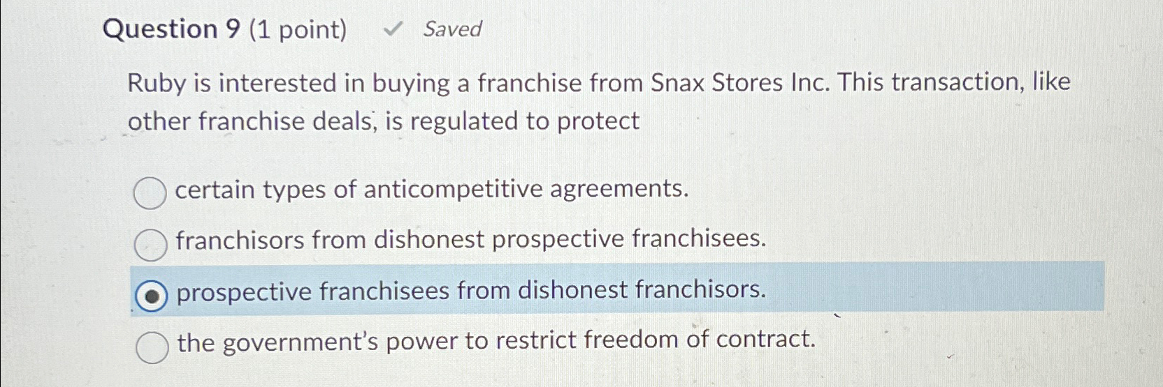  Question 9(1 point) Saved Ruby is interested in buying a franchise