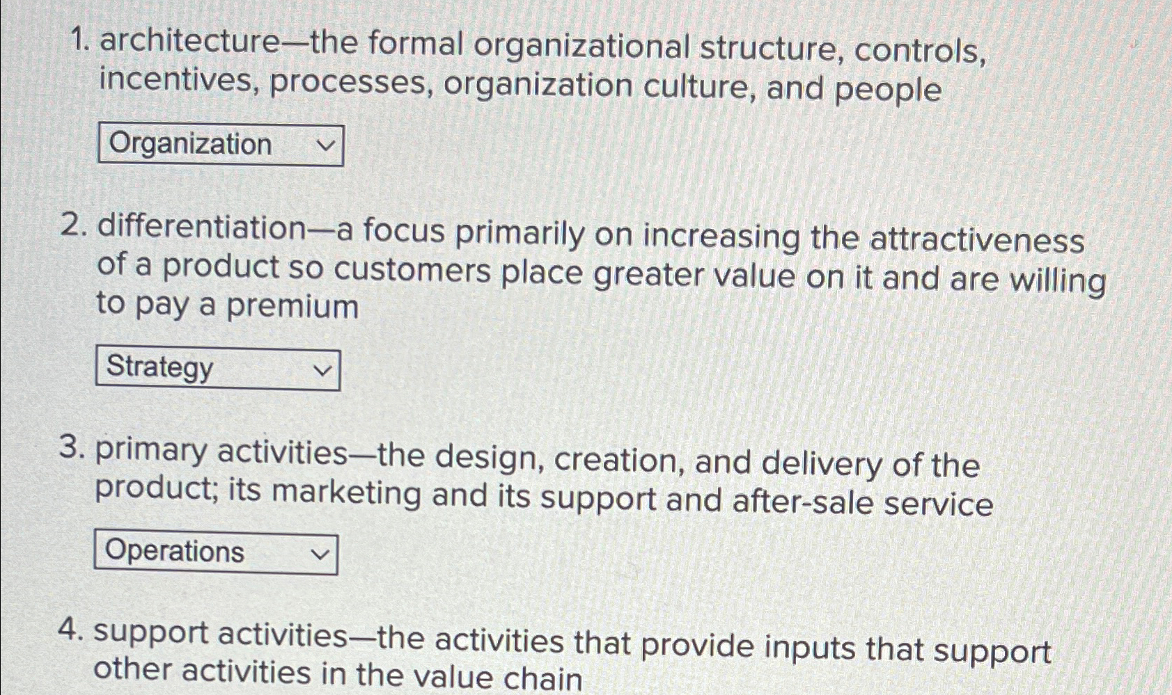  architecture-the formal organizational structure, controls, incentives, processes, organization culture, and people