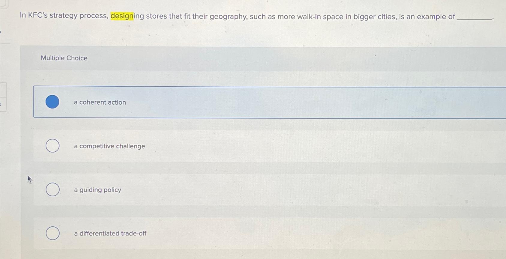  In KFC's strategy process, designing stores that fit their geography, such