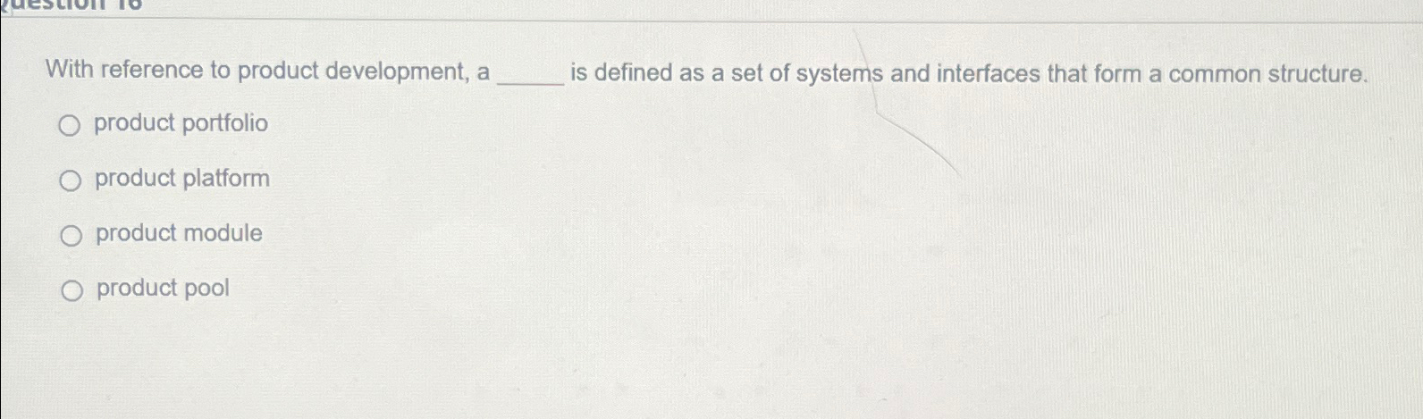  With reference to product development, a is defined as a set