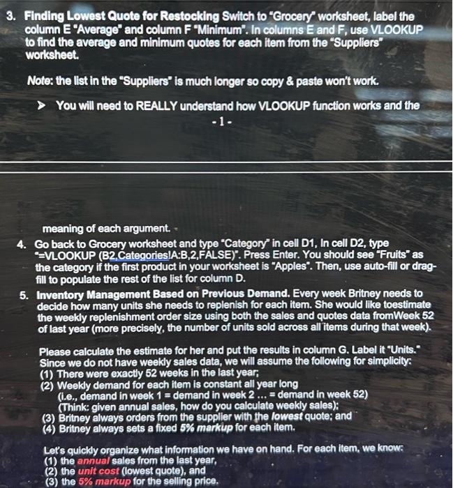 to "Grocery" worksheet, label the column E "Average" and column F "Minimum".