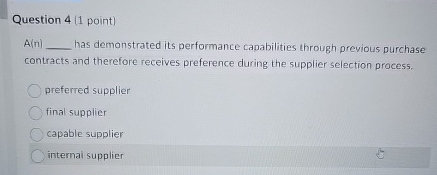  Question 4(1 point) A(n) has demonstrated its performance capabilities through previous