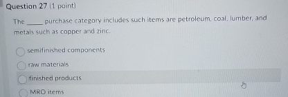  Question 27(1 point) The purchase category includes such items are petroleum,
