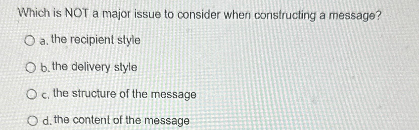  Which is NOT a major issue to consider when constructing a