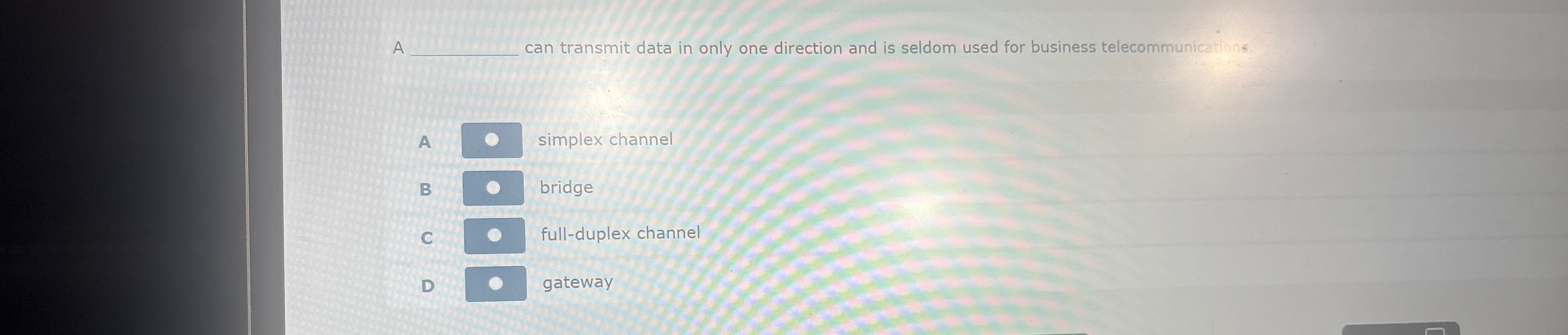  A q, can transmit data in only one direction and is