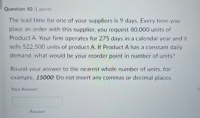  Question 50(1 point) The lead time for one of your suppliers