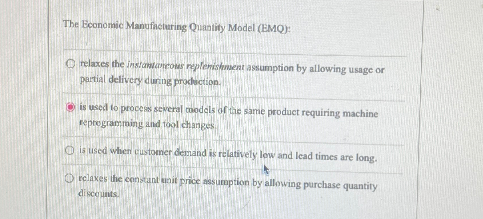  The Economic Manufacturing Quantity Model (EMQ):? -Relaxes the instantaneous replenishment assumption