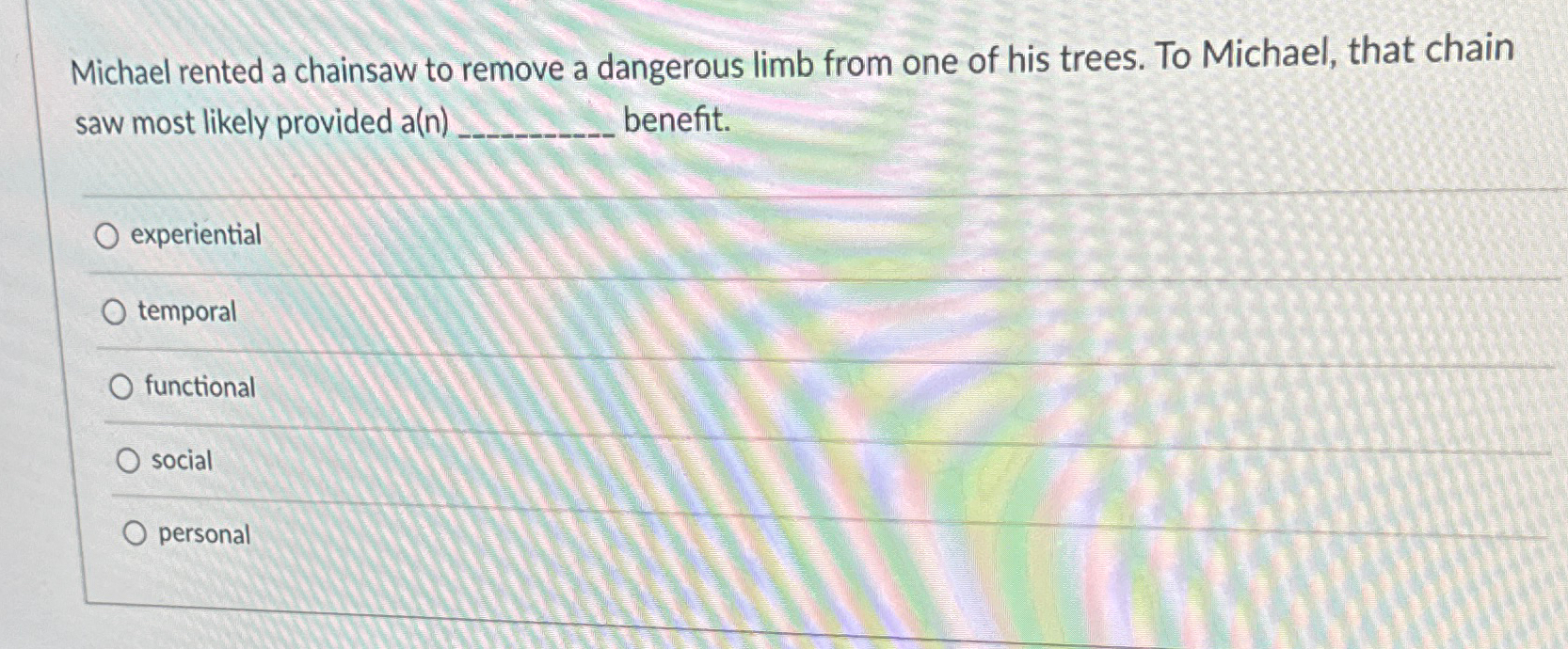  Michael rented a chainsaw to remove a dangerous limb from one