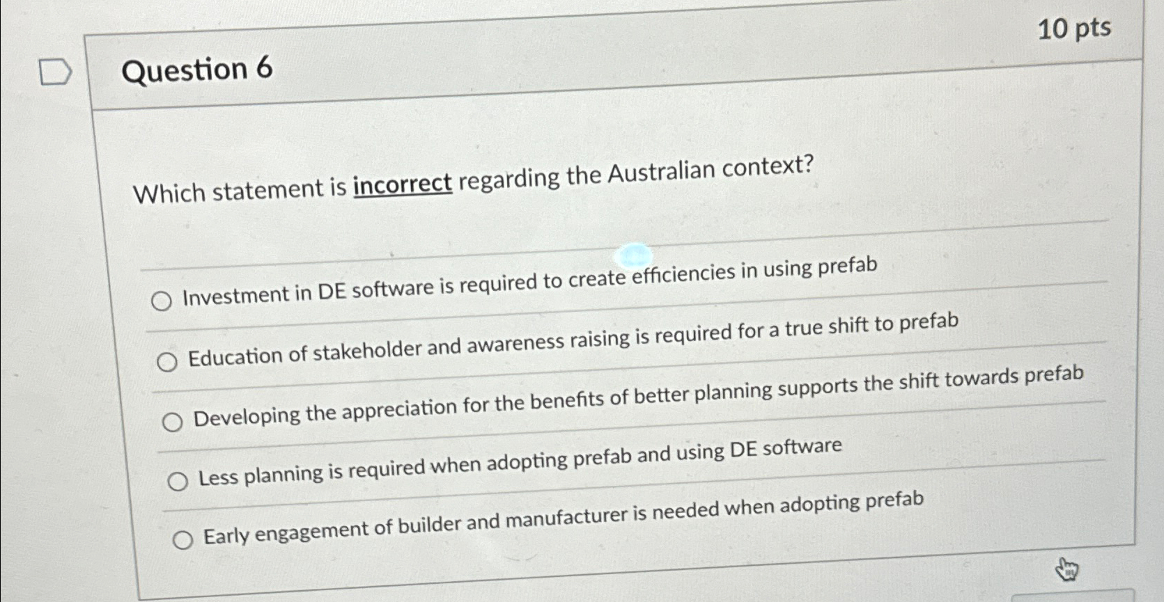  Question 6 Which statement is incorrect regarding the Australian context? Investment
