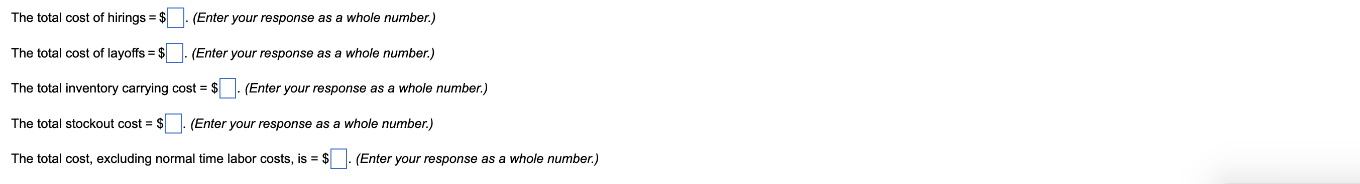 laying off workers is $80 per unit. Evaluate this plan. (Enter all