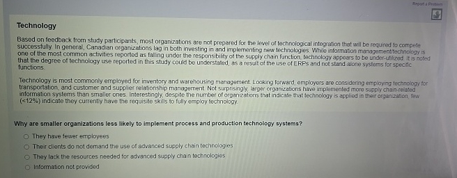  Technology Based on feedback from study participants, most organizations are not