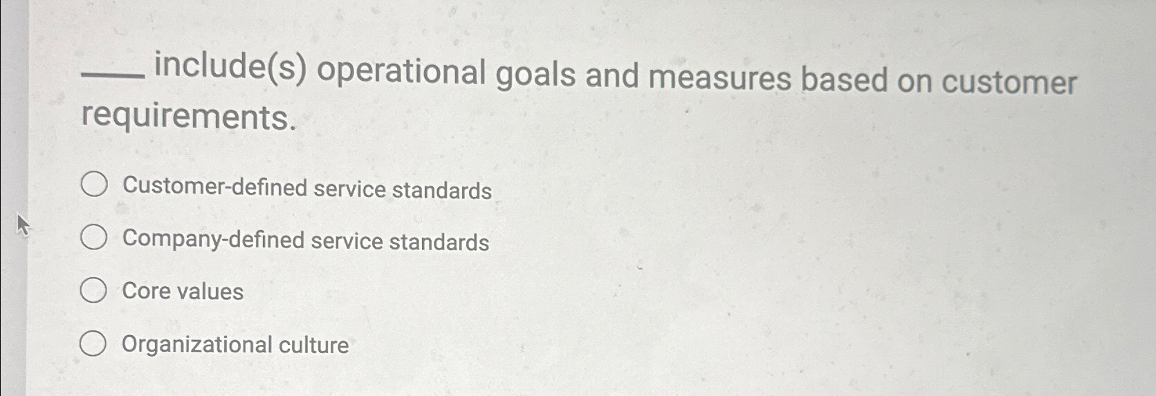  include(s) operational goals and measures based on customer requirements. Customer-defined service