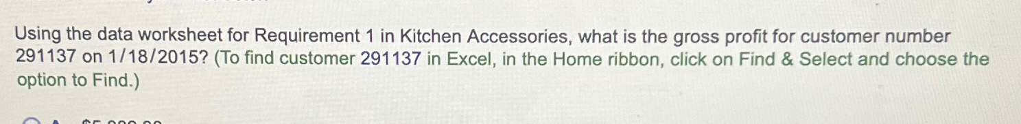  Using the data worksheet for Requirement 1 in Kitchen Accessories, what