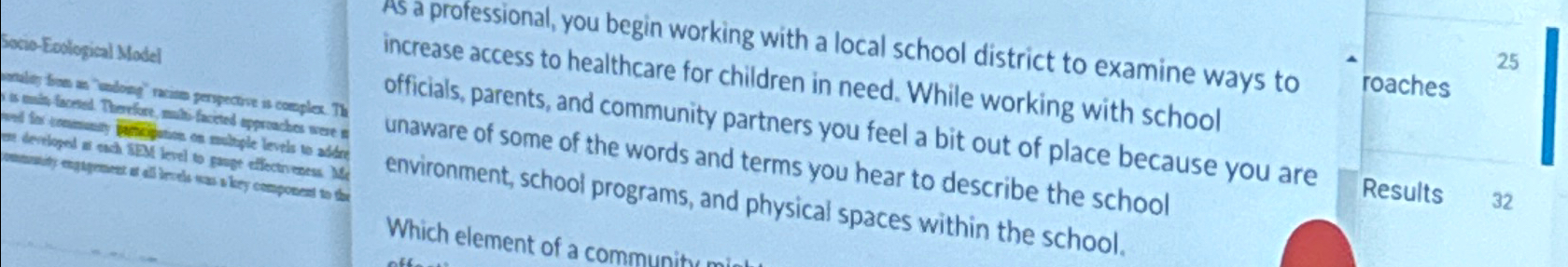  As a professional, you begin working with a local school district