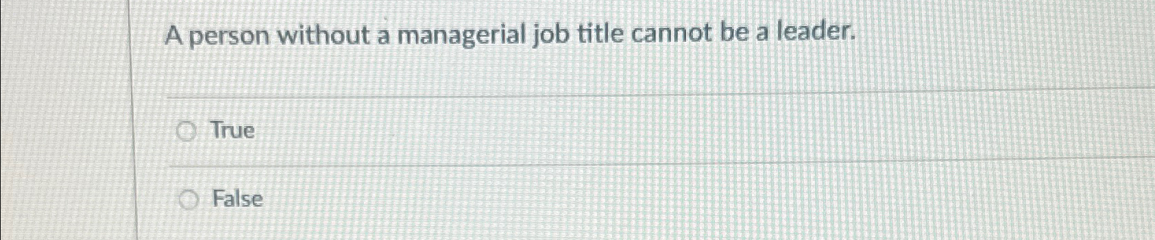  A person without a managerial job title cannot be a leader.
