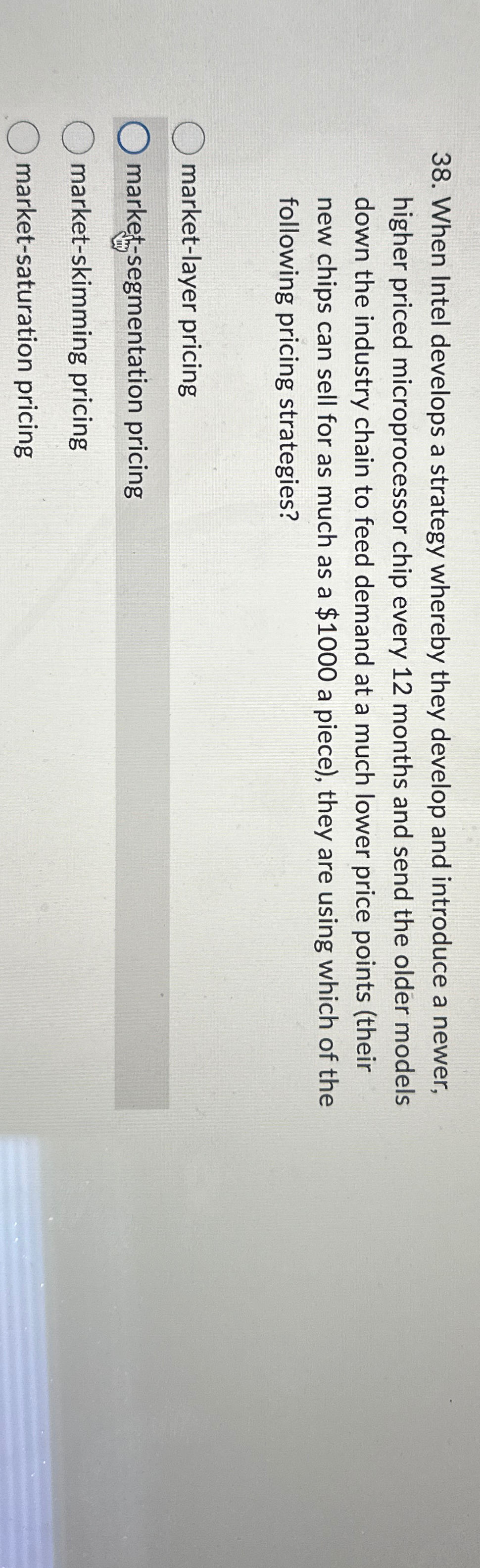  When Intel develops a strategy whereby they develop and introduce a