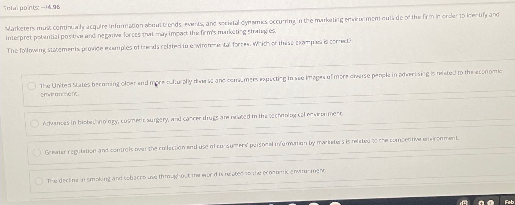  Total points: --/4.96 Marketers must continually acquire information about trends, events,