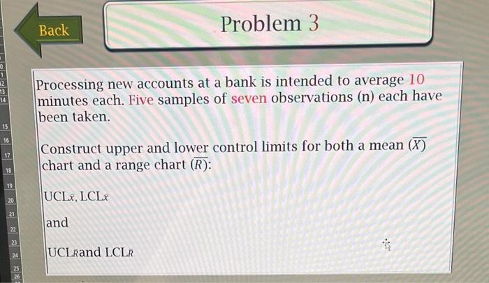 problem 3 Processing new accounts at a bank is intended to average
