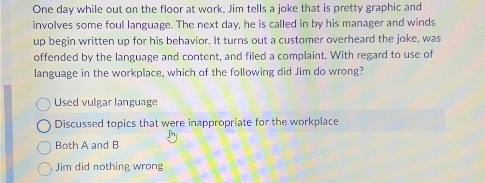  One day while out on the floor at work, Jim tells