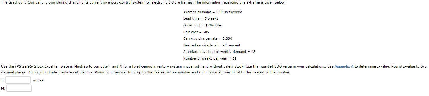 The Greyhound Company is considering changing its current inventory-control system for