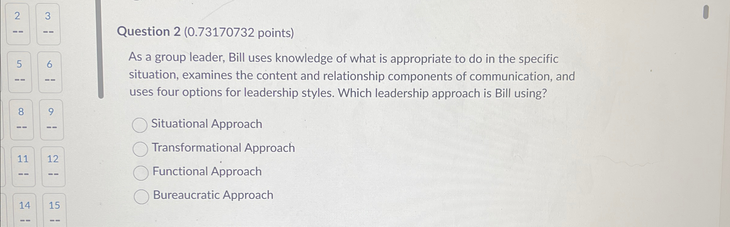  --89-1112- 14 15 Question 2(0.73170732 points) As a group leader, Bill