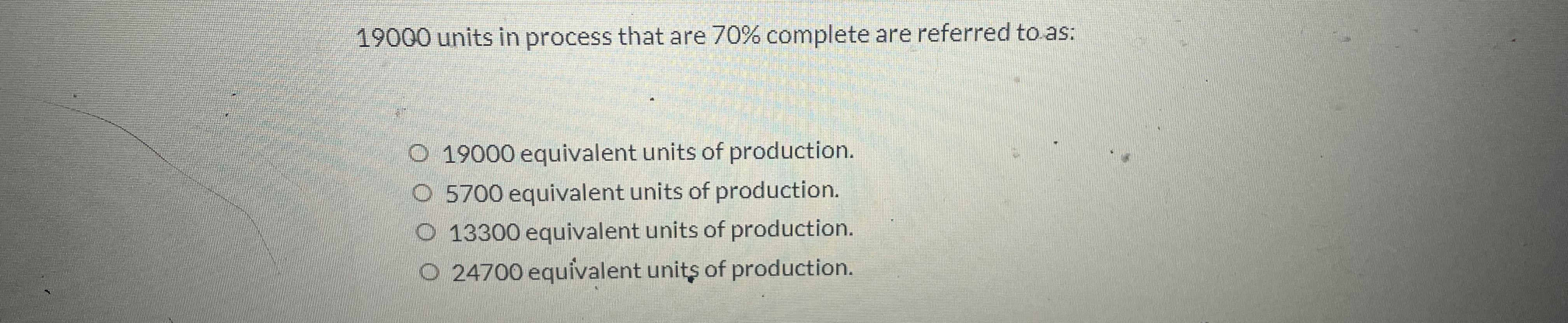  19000 units in process that are 70% complete are referred to-as: