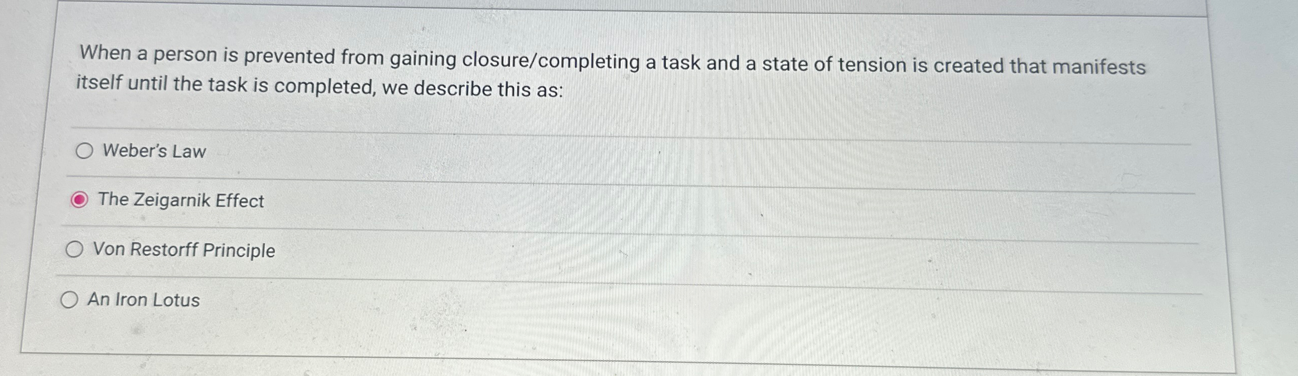  When a person is prevented from gaining closure/completing a task and