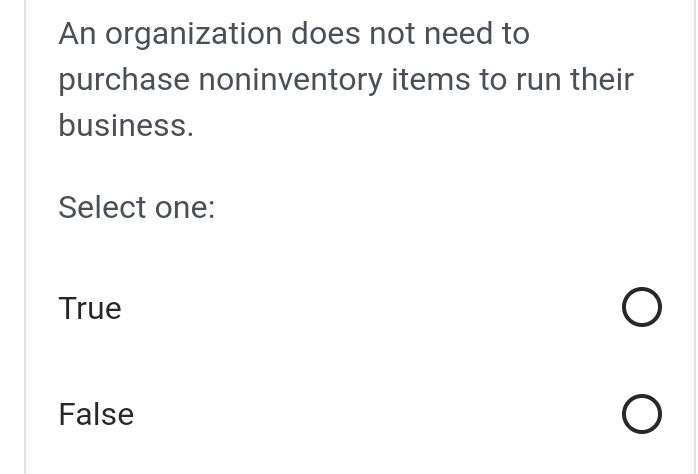  An organization does not need to purchase noninventory items to run