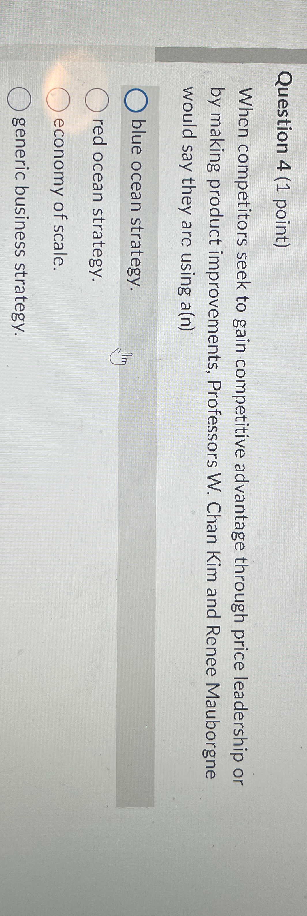  Question 4(1 point) When competitors seek to gain competitive advantage through