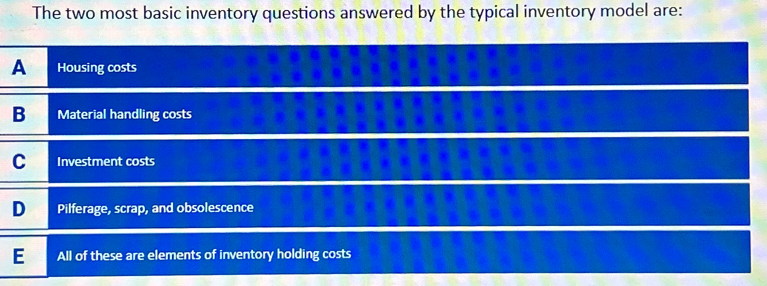  The two most basic inventory questions answered by the typical inventory