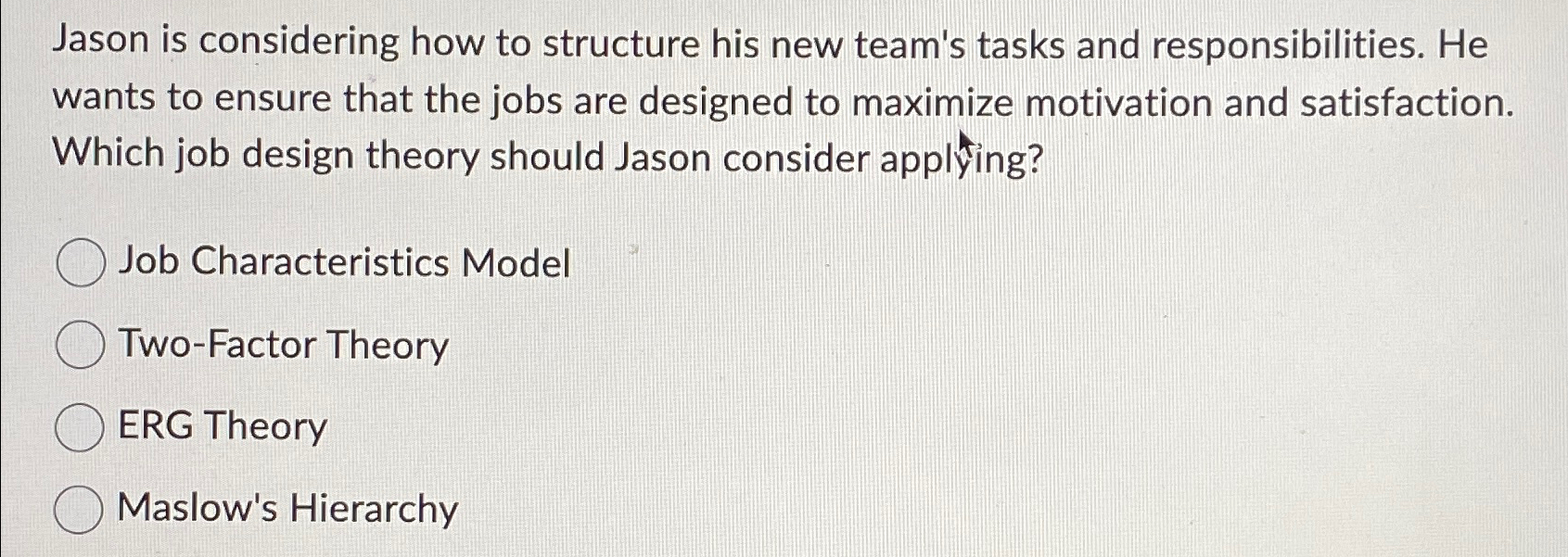  Jason is considering how to structure his new team's tasks and
